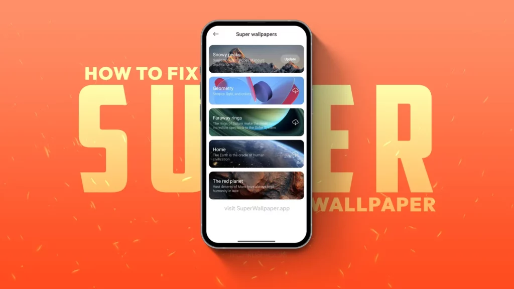 How to fix Super Wallpaper not working